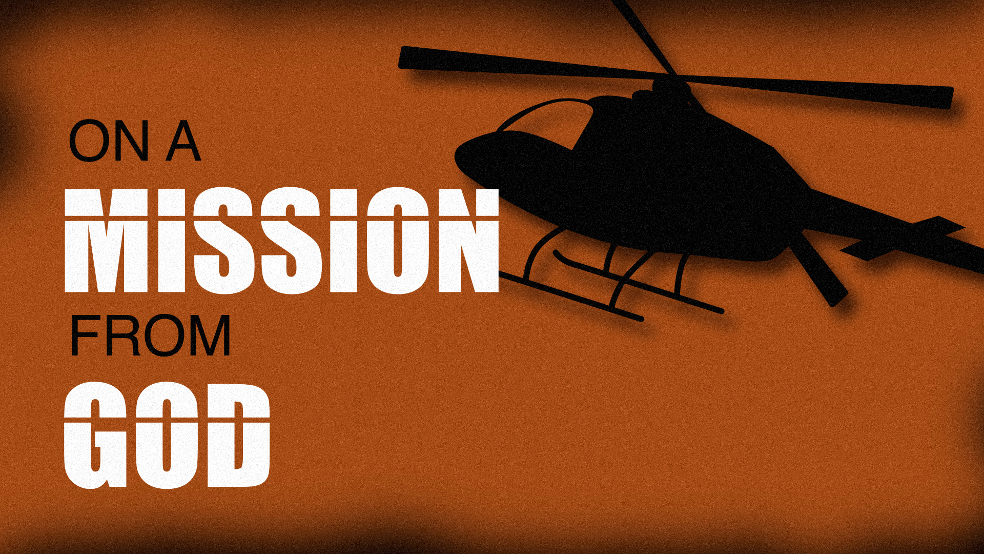 On a Mission from God